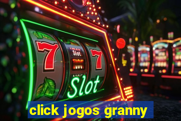 click jogos granny